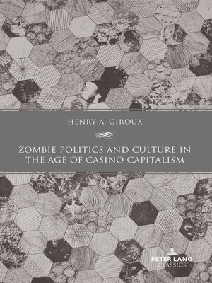 cover image of Zombie Politics and Culture in the Age of Casino Capitalism